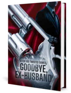 After 100 Twisted Games Goodbye Ex-Husband Novel by Isabella Davis