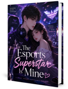 The Esports Superstar Is Mine Novel by Mafuyu